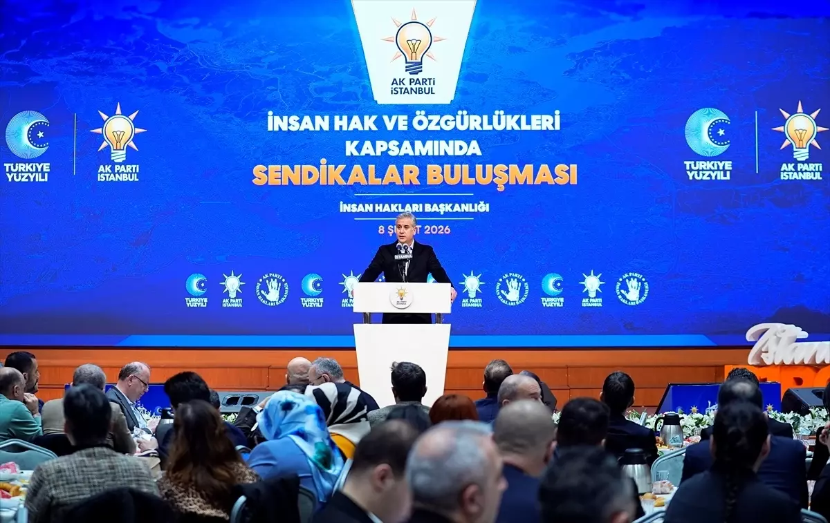 AK Parti İstanbul İl Başkanlığı'nda 'Sendikalar Buluşması' yapıldı