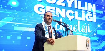 Sanayi ve Teknoloji Bakanı Kacır: Türk Gençliği, Türkiye Yüzyılı'nı İnşa Edecek