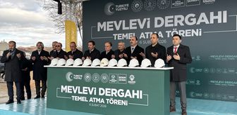 Konya'da Mevlevi Dergahı'nın temeli atıldı