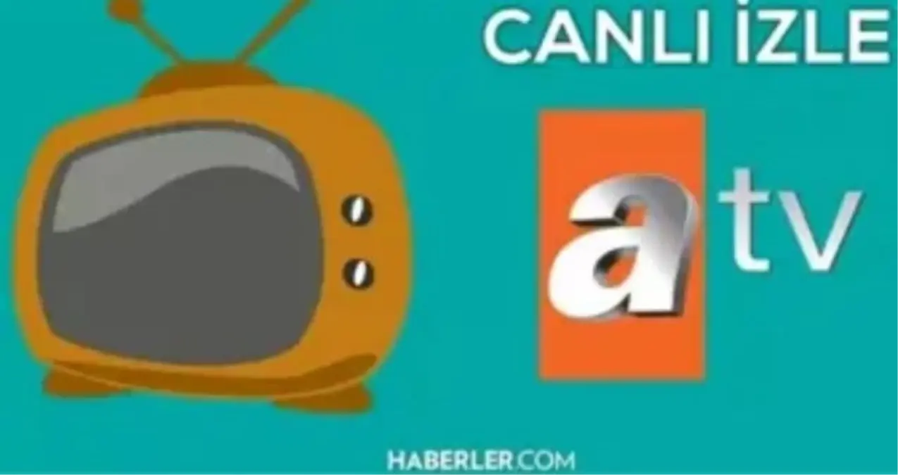ATV canlı izle: 7 Şubat ATV yayın akışında neler var?