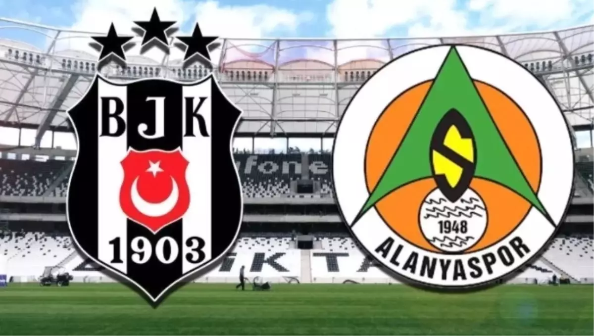 BEŞİKTAŞ ALANYASPOR MAÇI NE ZAMAN? Beşiktaş Alanyaspor maçı saat kaçta, hangi kanalda?
