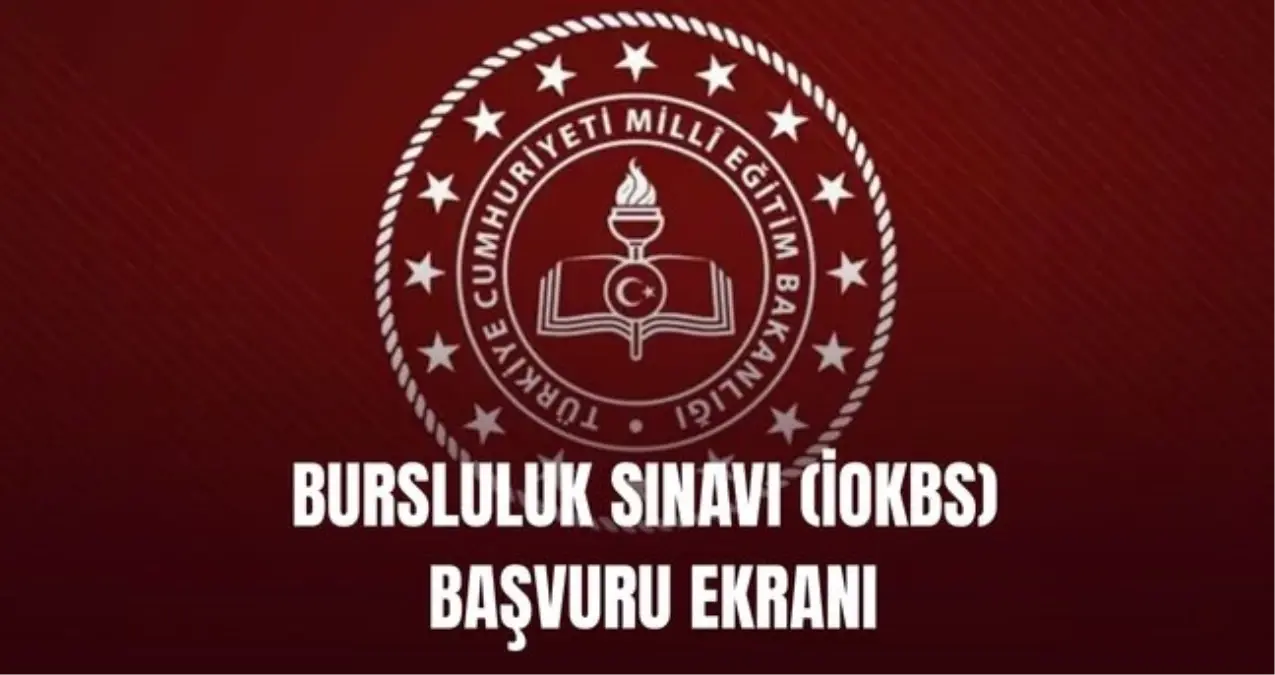 BURSLULUK SINAVI (İOKBS) BAŞVURU EKRANI 2026: Bursluluk sınavı başvuruları başladı mı, ne zaman? Bursluluk...
