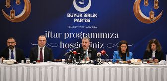 BBP Genel Başkanı Destici, basın mensuplarıyla iftarda bir araya geldi Açıklaması