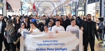 Down sendromlu bireyler Kapalıçarşı'da farkındalık yürüyüşü yaptı