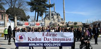 Edirne'de 8 Mart Dünya Kadınlar Günü kutlandı