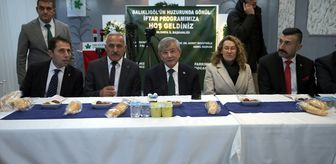 Gelecek Partisi Genel Başkanı Davutoğlu, Şanlıurfa'da iftar programında konuştu Açıklaması