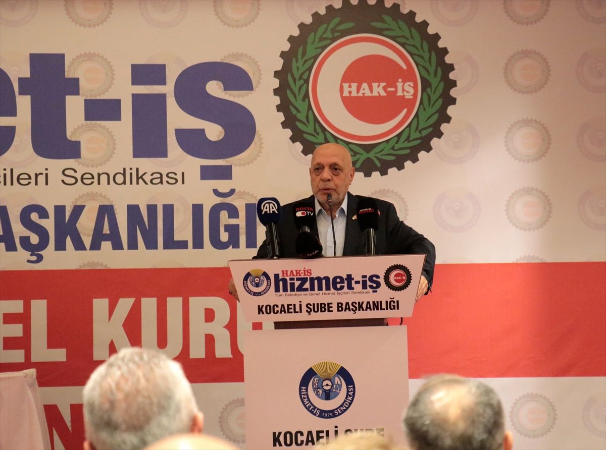 HAK-İŞ Genel Başkanı Arslan, Kocaeli'de konuştu Açıklaması