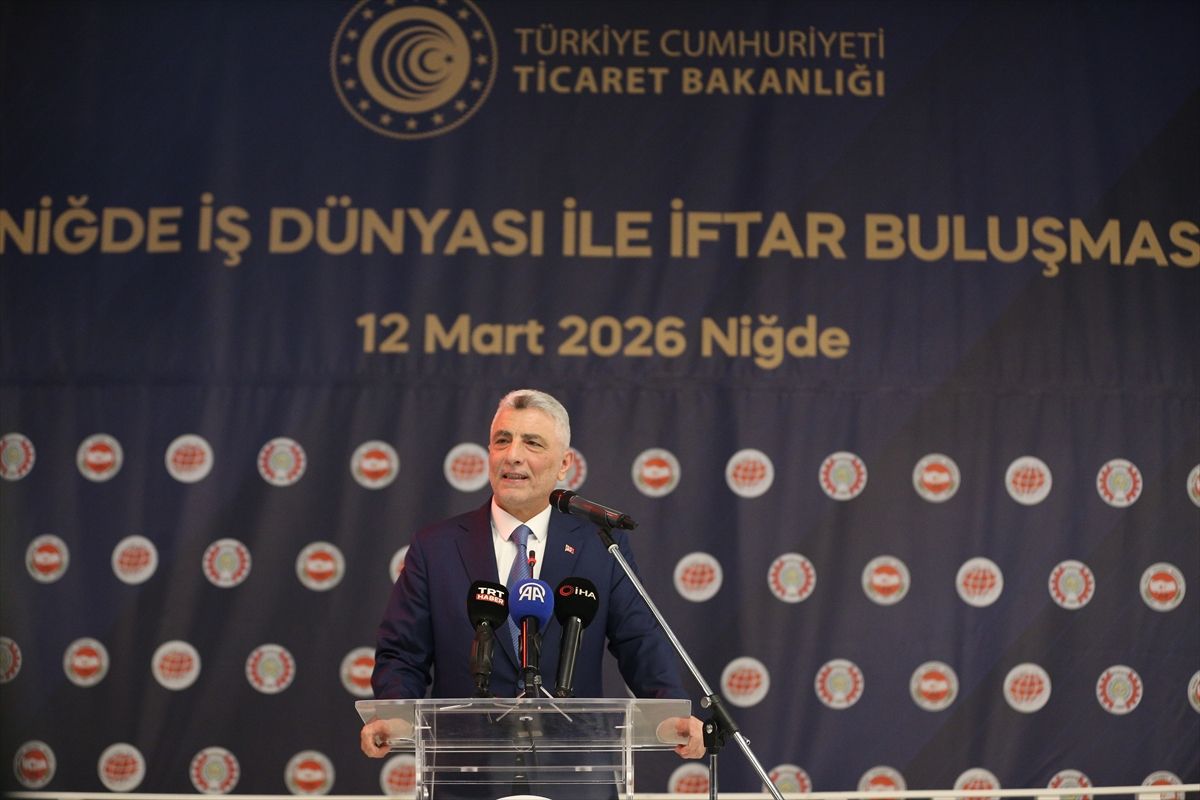 Ticaret Bakanı Bolat "Niğde İş Dünyasıyla İftar Buluşması" programında konuştu Açıklaması