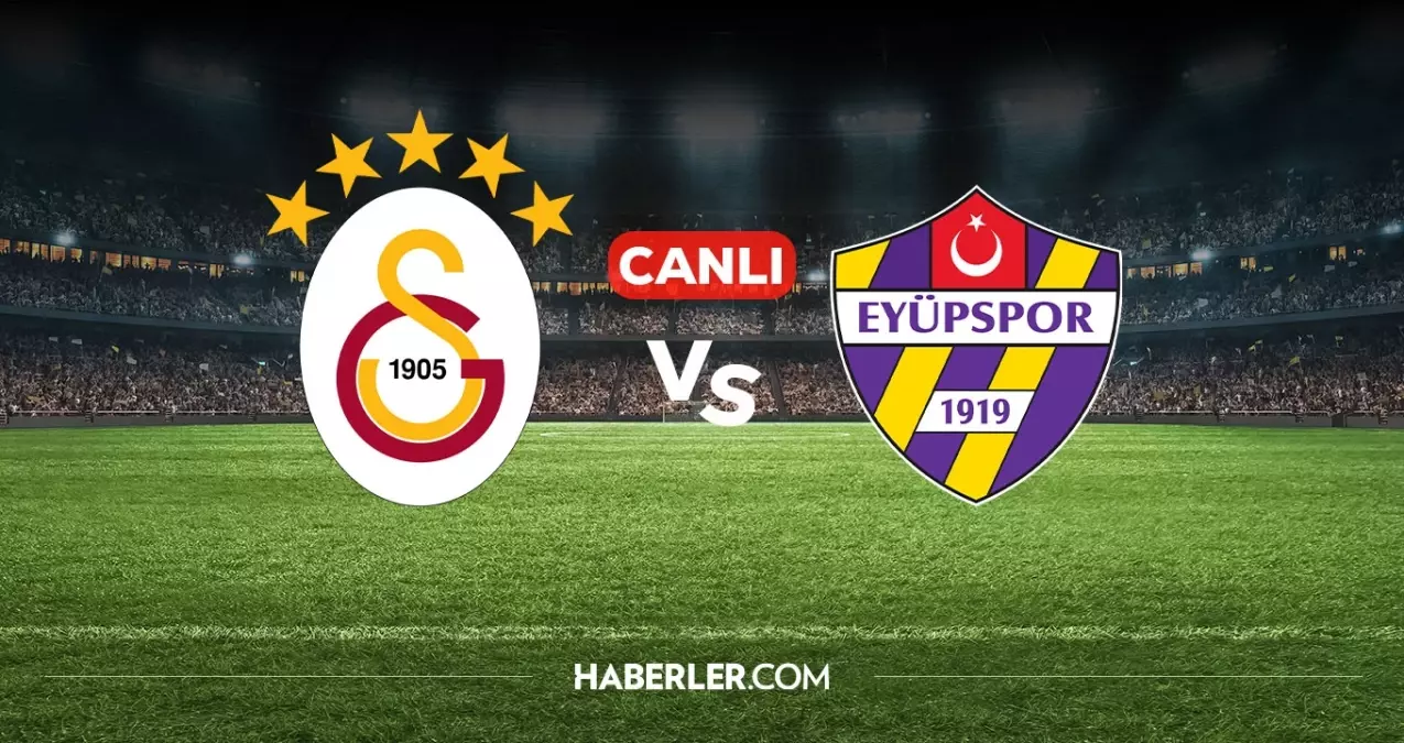 Galatasaray Eyüpspor CANLI izle! Galatasaray Eyüpspor maçı hangi kanalda, nereden izlenir?