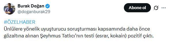 The drug test result of Şeyhmus Tatlıcı has been revealed