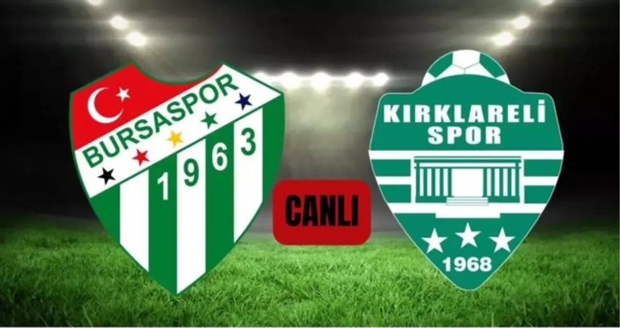Bursaspor Kırklarelispor maçı CANLI nereden izlenir? Bursaspor Kırklarelispor maçı hangi kanalda, nereden ...