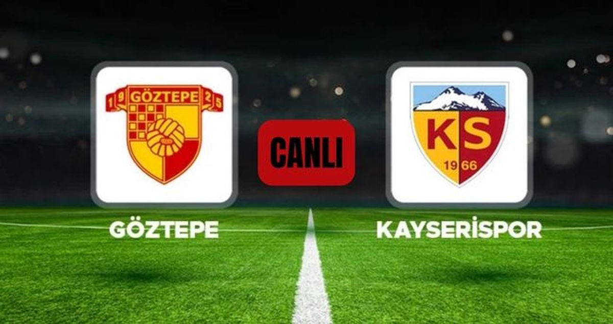 Göztepe Kayserispor maçı CANLI nereden izlenir? Göztepe-Kayserispor maçı hangi kanalda, nereden izlenir?