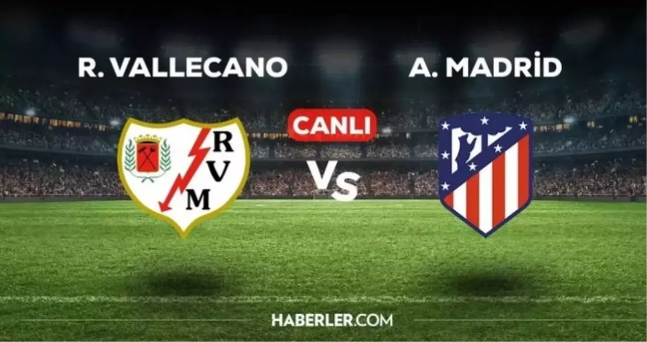 Rayo Vallecano Atletico Madrid maçı CANLI nereden izlenir? Rayo Vallecano Atletico Madrid maçı hangi kanalda, nereden izlenir?