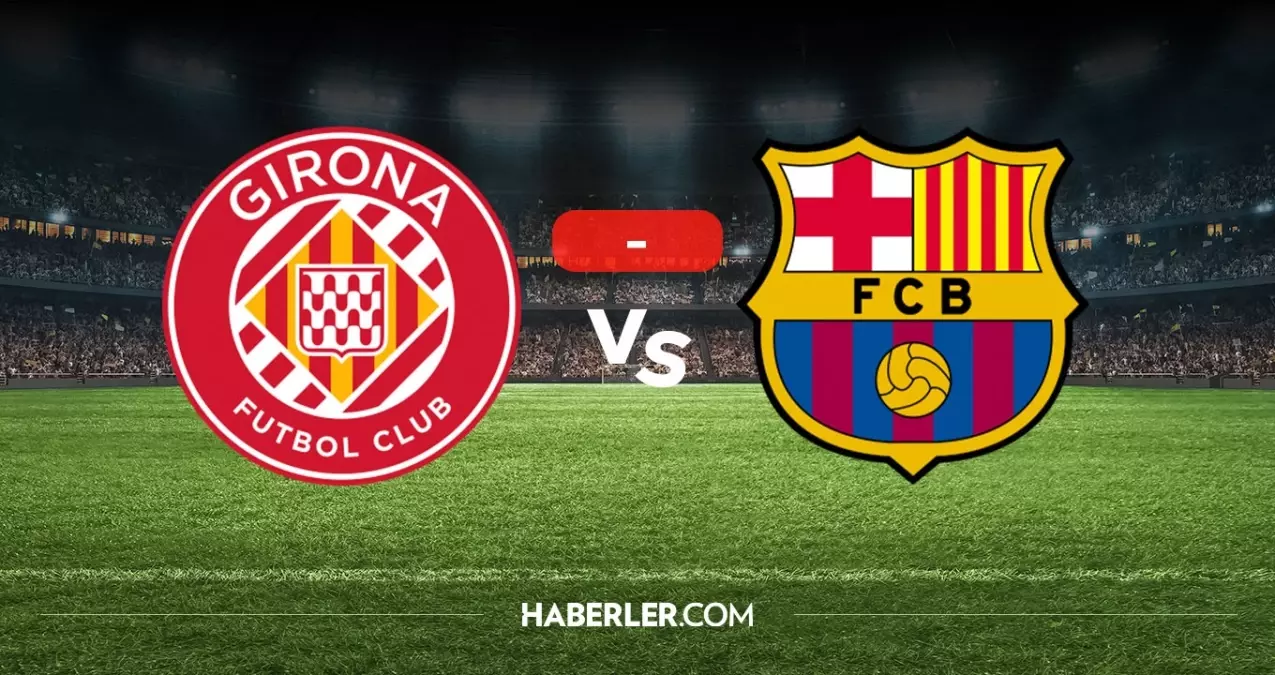 Girona Barcelona maçı kaç kaç? MAÇ SONUCU! Girona Barcelona golleri kim attı, canlı maç anlatımı!