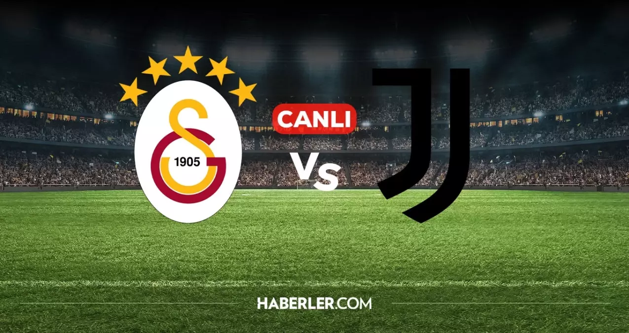 Galatasaray Juventus CANLI izle! Galatasaray Juventus maçı hangi kanalda, nereden izlenir?