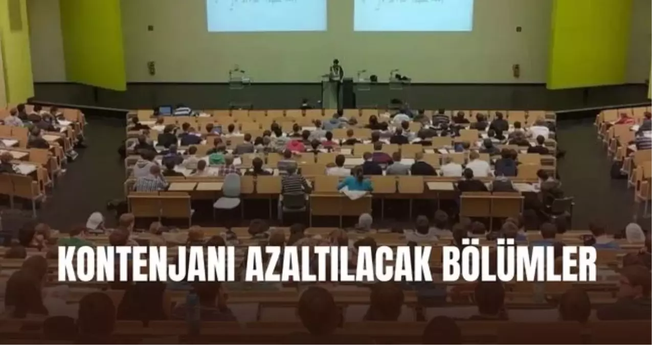 KONTENJANI AZALTILACAK BÖLÜMLER: Hangi bölümlerin kontenjanları azaltıldı? Üniversitelerde kontenjanlar ne...