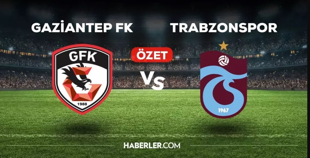 Gaziantep Trabzonspor maç özeti ve golleri nasıl izlenir, videosu var mı? Gaziantep FK Trabzonspor maçı öz...