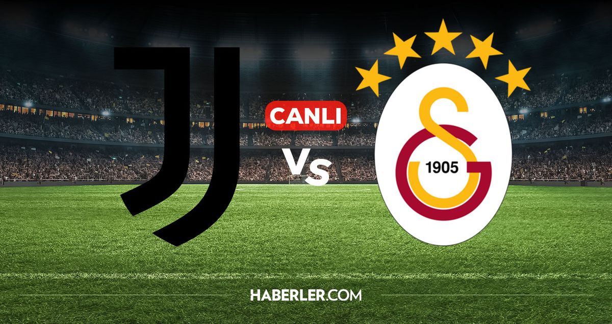 Juventus Galatasaray CANLI nereden izlenir? Juventus Galatasaray maçı hangi kanalda, nereden izlenir?