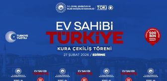TOKİ EDİRNE KURA ÇEKİMİ CANLI İZLE YOUTUBE| Edirne TOKİ kura sonuçları açıklandı mı? TOKİ Edirne kura çekimi saat kaçta, nereden izlenir?