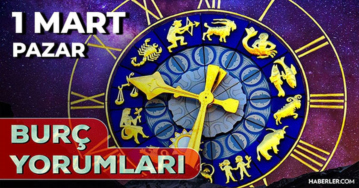 1 Mart Burç Yorumları! 2026 günlük burç yorumları AŞK, EVLİLİK, KARİYER Kova, Yay, İkizler burcu yorumu