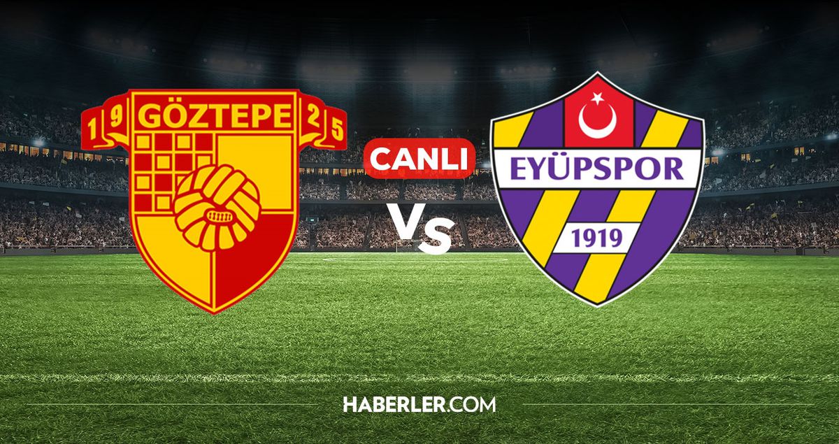 Göztepe Eyüpspor CANLI izle! Göztepe Eyüpspor maçı hangi kanalda, nereden izlenir?