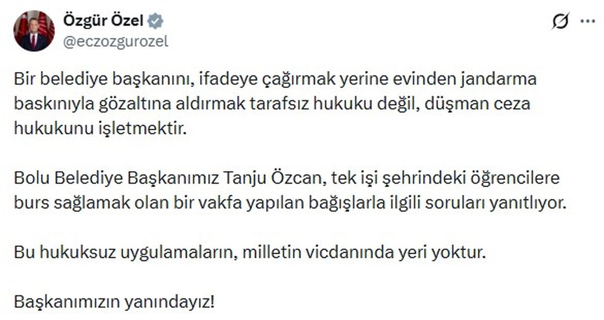 CHP Genel Başkanı Özgür Özel'den Bolu Belediye Başkanı Tanju Özcan'a Destek