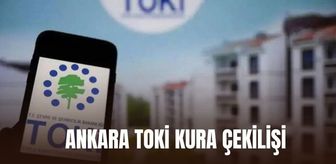 TOKİ Ankara kura sonuçları açıklandı mı? Ankara TOKİ kura çekilişi isim listesi yayımlandı mı?