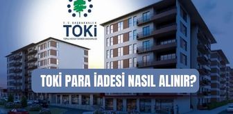 TOKİ para iadesi nasıl, nereden alınır? TOKİ 5 bin TL başvuru ücreti iadesi ne zaman yatacak?