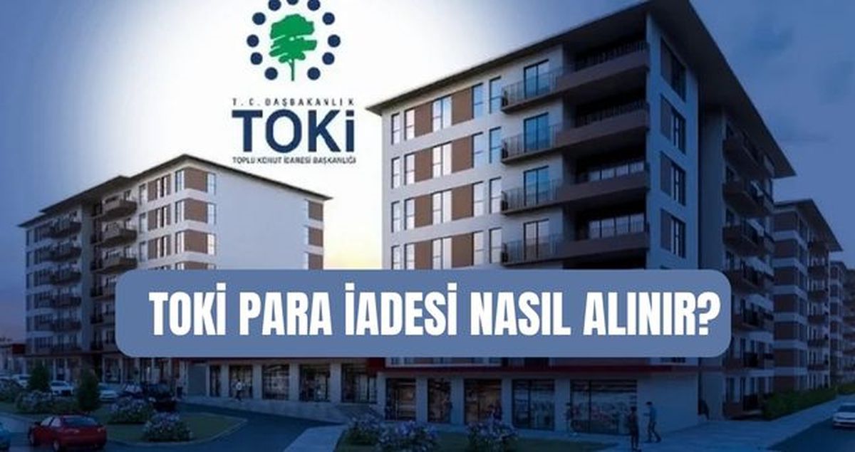 TOKİ para iadesi nasıl, nereden alınır? TOKİ 5 bin TL başvuru ücreti iadesi ne zaman yatacak?