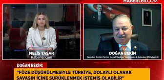 YRP İstanbul Milletvekili Doğan Bekin: İsrail'in öncelikli hedefleri arasında İran, Pakistan ve Türkiye var