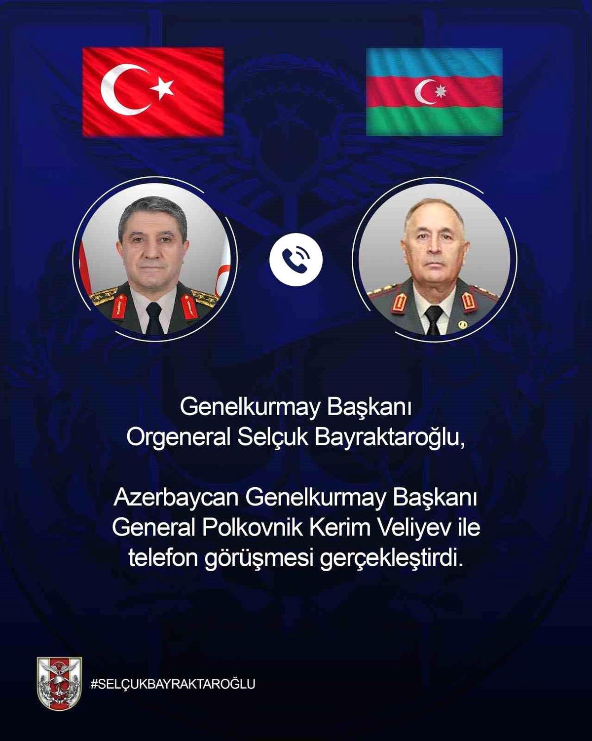 Genelkurmay Başkanı Orgeneral Bayraktaroğlu, Azerbaycanlı mevkidaşı ile telefonda görüştü