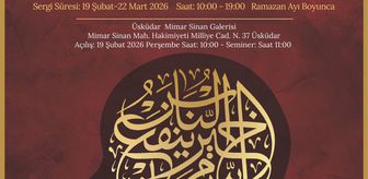 Ruha Şifa Hüsn-ü Hat Sergisi Üsküdar'da sanatseverlerle buluşuyor