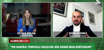 Spor Yorumcusu Semih Sezerli: Beşiktaş'ın kaybedecek hiçbir şeyi yok