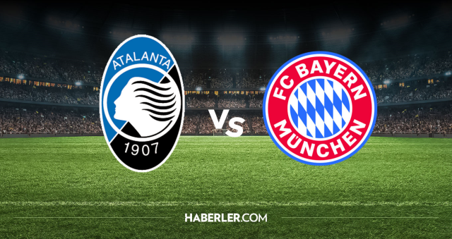 Atalanta Bayern Münih CANLI nereden izlenir? Atalanta Bayern Münih maçı hangi kanalda, nereden izlenir?