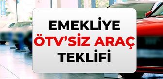 Emekliye ÖTV'siz araç modelleri hangileri? Emekliye ÖTV'siz araç ne zaman verilecek, yürürlüğe ne zaman girecek?