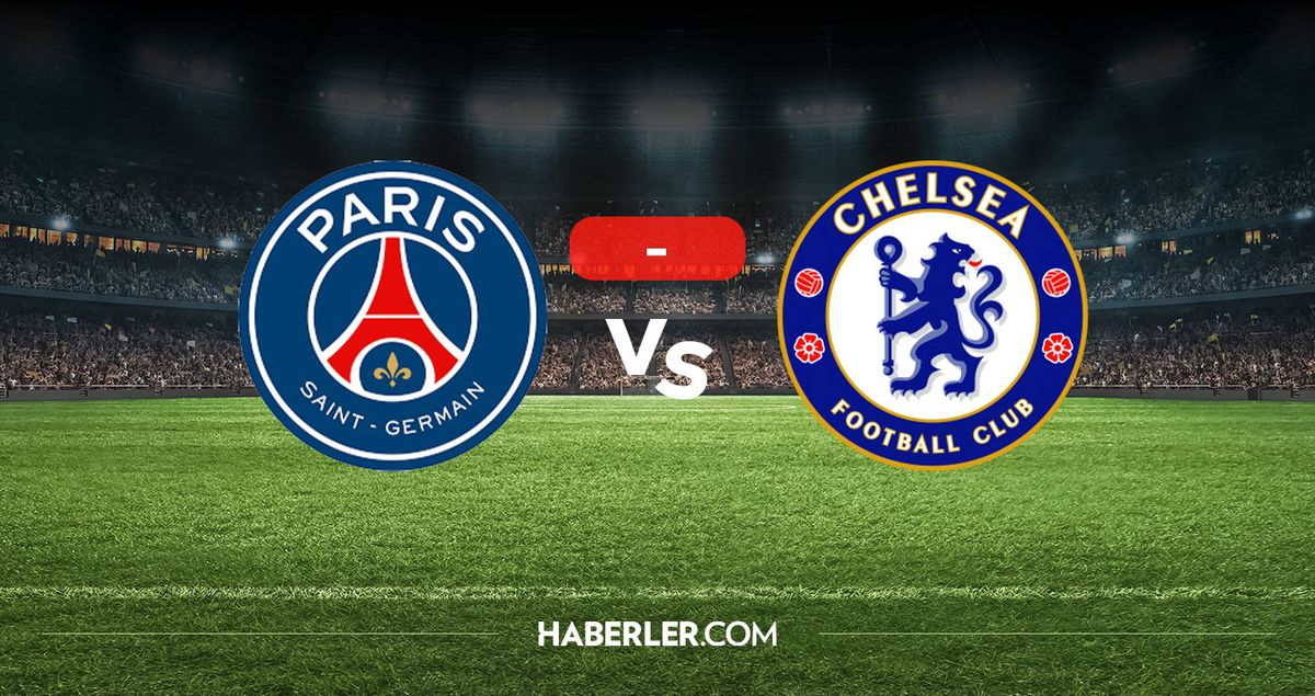 PSG Chelsea kaç kaç? MAÇ SONUCU! PSG Chelsea golleri kim attı, canlı maç anlatımı!