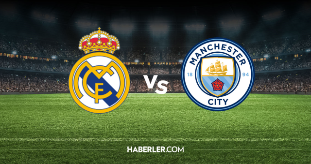 Real Madrid Manchester City CANLI nereden izlenir? Real Madrid Manchester City maçı hangi kanalda, nereden izlenir?