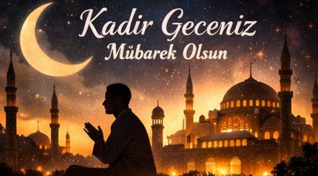 En güzel Kadir Gecesi mesajları 2026! Whatsapp, Facenook,Instagram paylaşmak için resimli dualı Kadir Gecesi mesajları!
