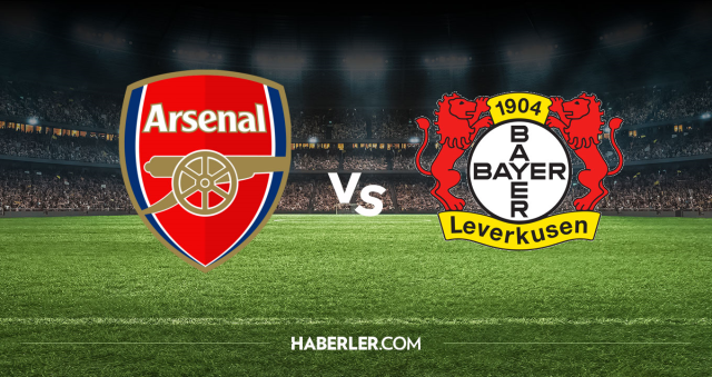 Arsenal Bayer Leverkusen CANLI nereden izlenir? Arsenal Bayer Leverkusen maçı hangi kanalda, nereden izlenir?