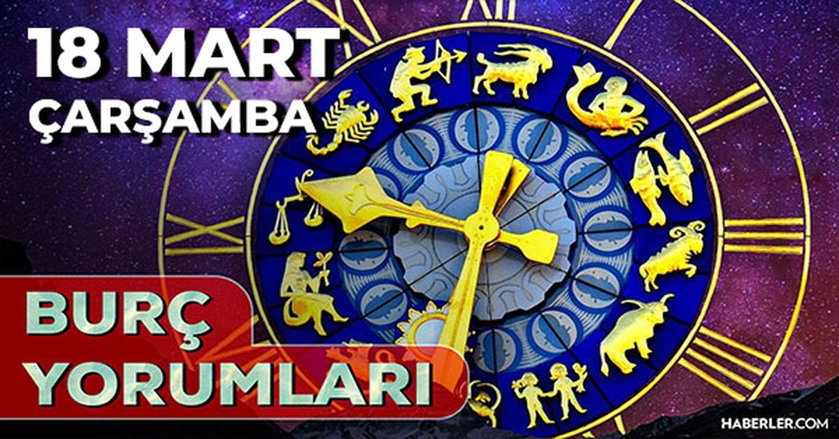 Burç yorumları 18 Mart 2026! Boğa, Aslan, Yay burcu yorumu nedir?