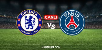 Chelsea PSG CANLI nereden izlenir? Chelsea PSG maçı hangi kanalda, nereden izlenir?