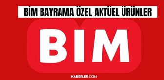 BİM BAYRAMA ÖZEL AKTÜEL ÜRÜNLERİ: 17-20 Mart BİM aktüel ürünler neler?