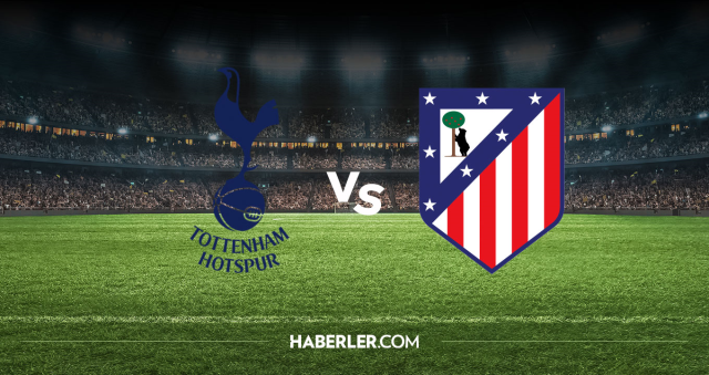 Tottenham Atletico Madrid CANLI nereden izlenir? Tottenham Atletico Madrid maçı hangi kanalda, nereden izlenir? Tottenham Atletico Madrid CANLI nereden izlenir? Tottenham Atletico Madrid maçı hangi kanalda, nereden izlenir?