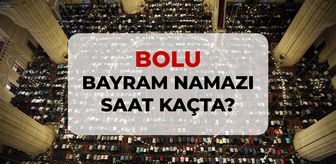 Bolu bayram namazı saat kaçta? 2026 Bolu bayram namazı saati!