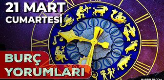 Burç yorumları 21 Mart 2026! Oğlak, Kova, Balık burcu yorumu nedir?