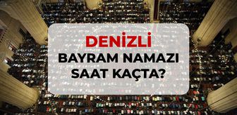 Denizli bayram namazı saat kaçta? 2026 Denizli bayram namazı saati!