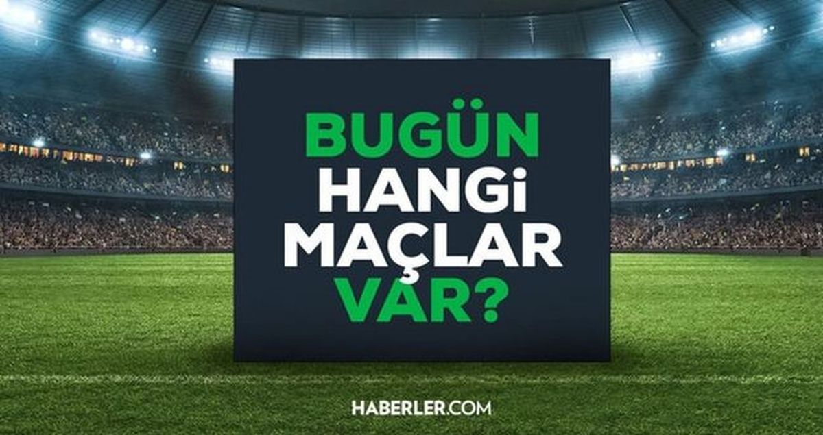Bugün maç var mı? 20 Mart Perşembe bugün kimin maçı var, saat kaçta, hangi kanalda?
