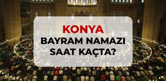 Konya bayram namazı saat kaçta? 2026 DİYANET Konya bayram namazı saati!