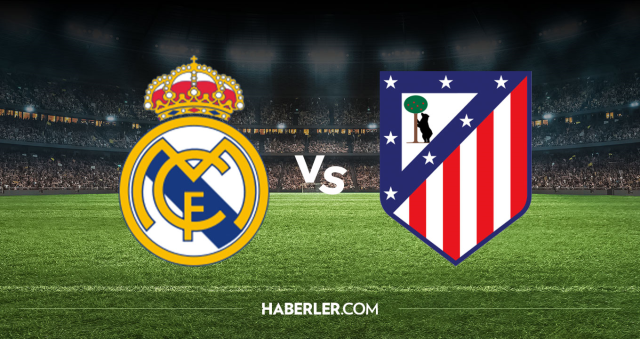 Real Madrid Atletico Madrid CANLI nereden izlenir? Real Madrid Atletico Madrid maçı hangi kanalda, nereden izlenir?