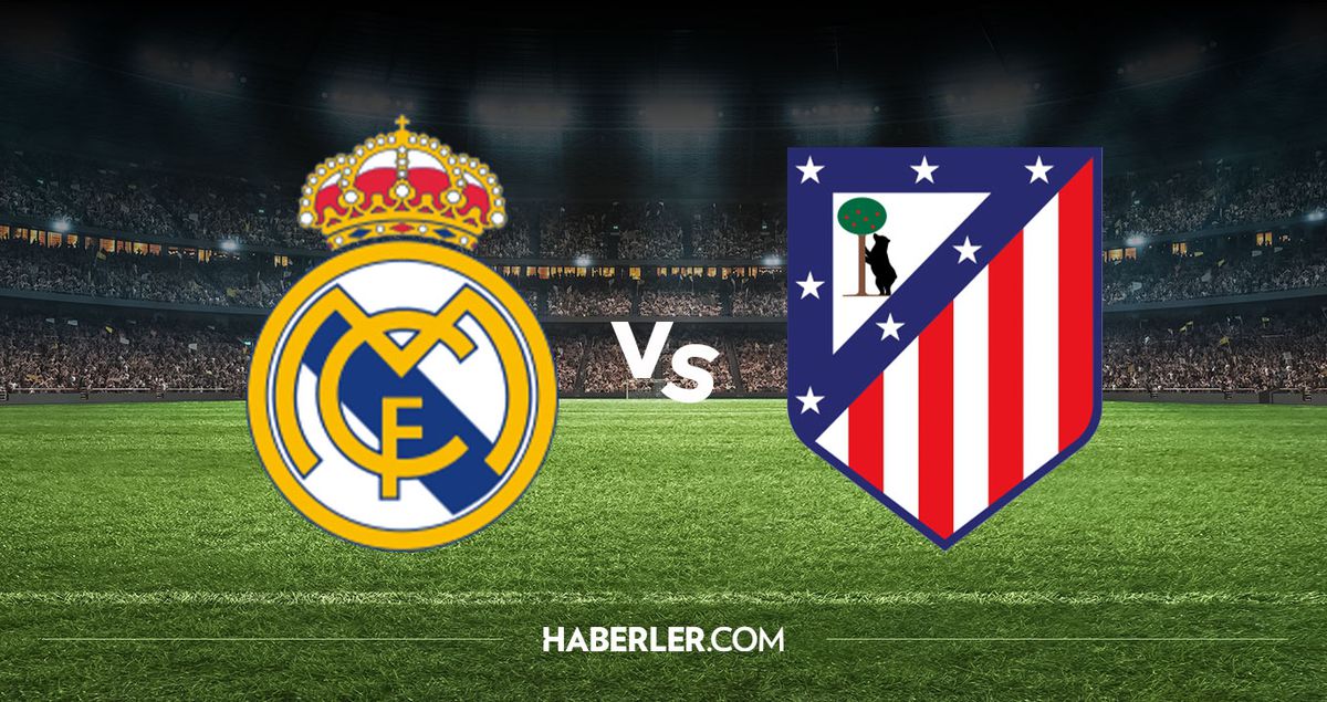 Real Madrid Atletico Madrid hangi kanalda? Real Madrid Atletico Madrid maçını hangi kanal veriyor, nerede ...